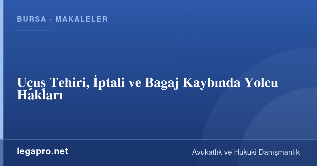 Tüketici Hukuku 2 Uçuş İptal veya Rötar Olursa Hangi Tazminat Alınır? Bagaj Kaybında Yolcu Hakları